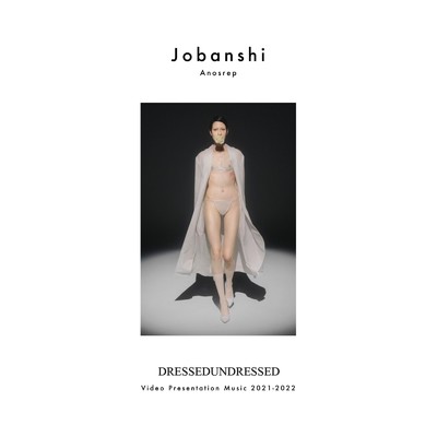 アルバム/Anosrep (DRESSEDUNDRESSED FW21)/Jobanshi