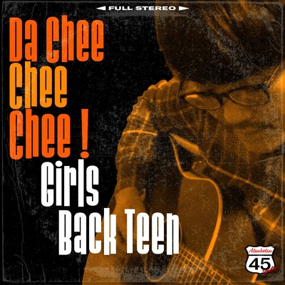アルバム/Da Chee Chee Chee ！/Girls Back Teen