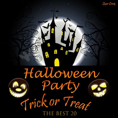 Halloween Party The Best 20 Trick Or Treat！/RELAX WORLD