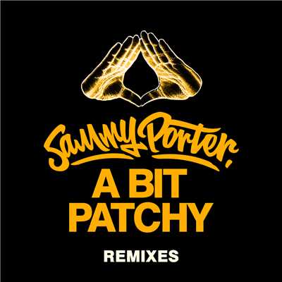 アルバム/A Bit Patchy (Remixes)/Sammy Porter