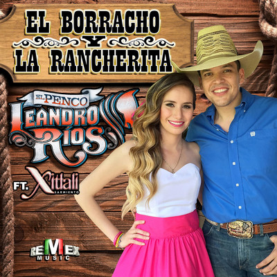 El Borracho y la Rancherita feat.Xitlali Sarmiento/Leandro Rios