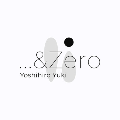アルバム/...&Zero/結城義広
