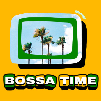 BOSSA TIME/Neibiss