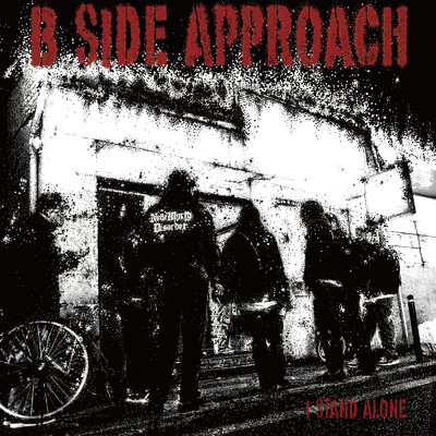 I Stand Alone/B SIDE APPROACH
