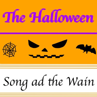 アルバム/The Halloween/Song ad the Wain
