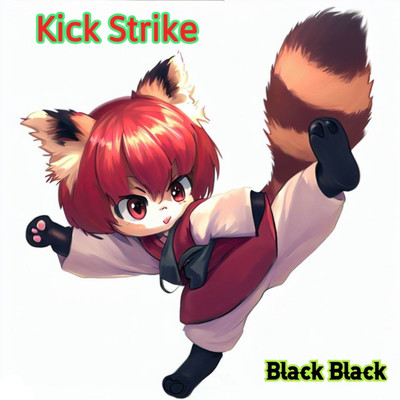 Kick Strike/Black Black