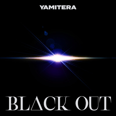 BLACK OUT/ヤミテラ