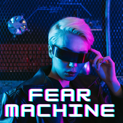 Fear Machine/LUX