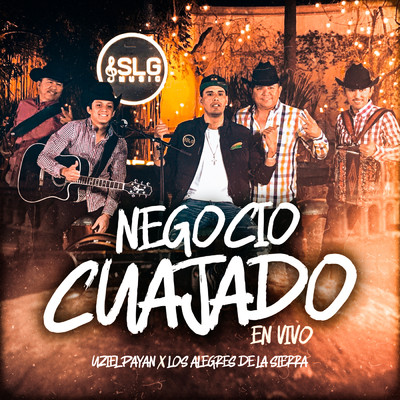 シングル/Negocio Cuajado (Explicit) (featuring Alegres De La Sierra／En Vivo)/Uziel Payan