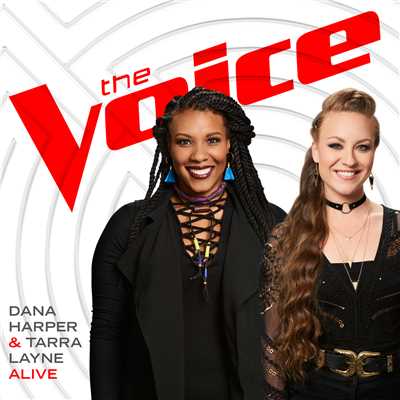 Alive (The Voice Performance)/Dana Harper／Tarra Layne