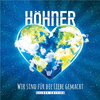 Wir sind fur die Liebe gemacht (Deluxe Edition)/Hohner