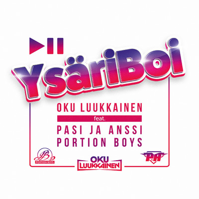 シングル/YsariBoi (featuring Pasi ja Anssi, Portion Boys)/DJ Oku Luukkainen