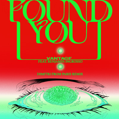 I Found You (feat. Benjamin Ingrosso) [Dimitri From Paris Club Dub]/Vantage