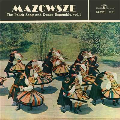 The Polish Song and Dance Ensemble Vol. 1/Mazowsze