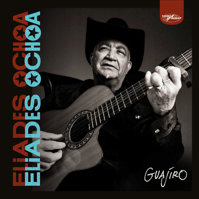 Soy Guajiro/Eliades Ochoa