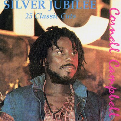 Silver Jubilee: 25 Classic Cuts/Cornell Campbell