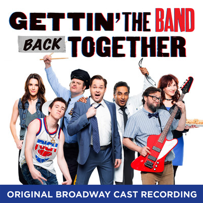 Mitchell Jarvis, Jay Klaitz, Paul Whitty, Manu Narayan, & 'Gettin' the Band Back Together' Original Broadway Company