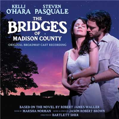 Michael X. Martin, Hunter Foster & Company of The Original Broadway Cast Of ”Bridges Of Madison County”