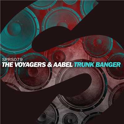 Trunk Banger/The Voyagers／Aabel