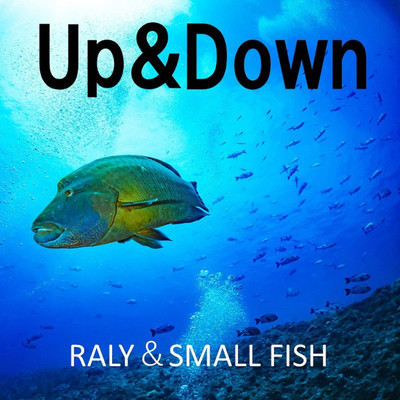 アルバム/Up&Down/RALY & SMALL FISH