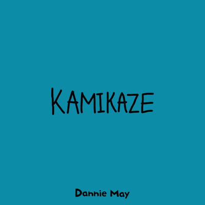KAMIKAZE/Dannie May