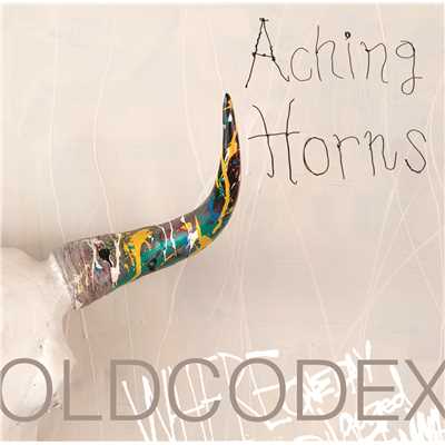 アルバム/Aching Horns/OLDCODEX