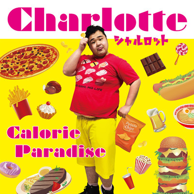 シングル/Calorie Paradise/Charlotte(シャルロット)