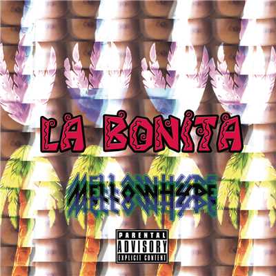 シングル/La Bonita (Explicit)/MellowHype
