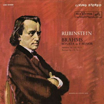 Brahms: Piano Sonata No. 3 in F Minor, Op. 5; Intermezzo No. 6 in E Major, Op. 116 & Romance No. 5 in F Major, Op. 118/Arthur Rubinstein