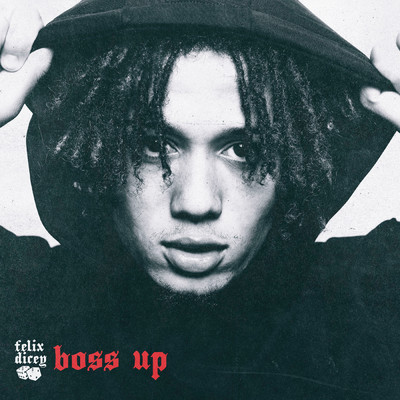 シングル/Boss Up/Felix Dicey