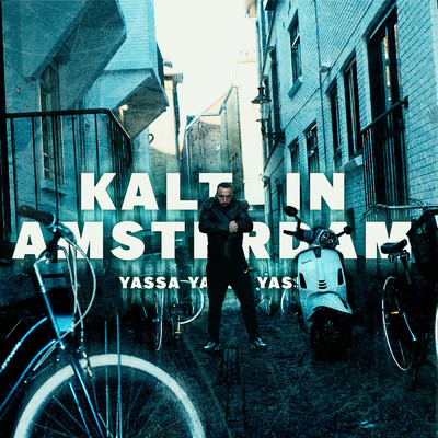 Kalt in Amsterdam/YASSA