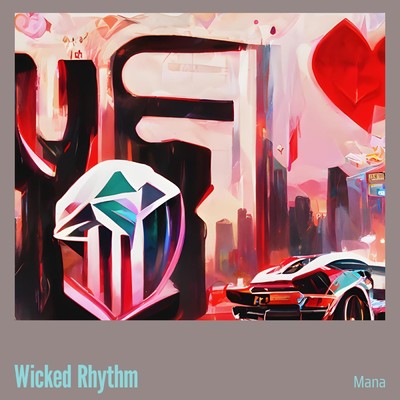 シングル/Wicked Rhythm/mana