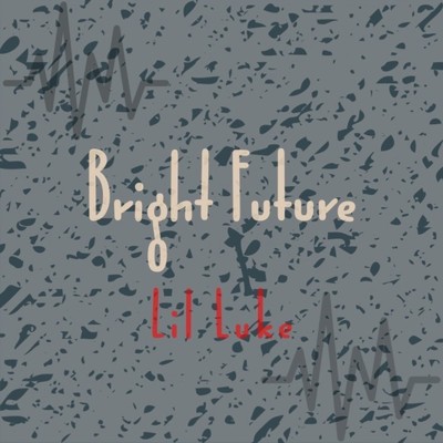 シングル/Bright Future/Lil Luke