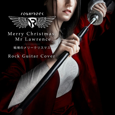 MERRY CHRISTMAS MR. LAWRENCE (Rock Guitar Cover)/Yoshi Rock