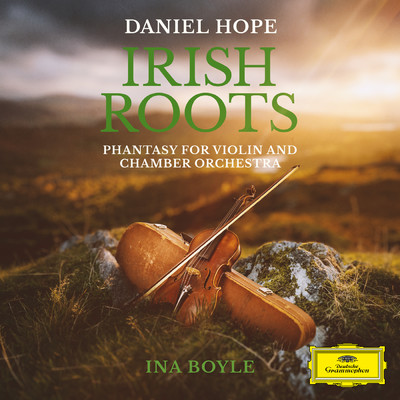 I. Boyle: Phantasy for Violin and Chamber Orchestra/ダニエル・ホープ／Thessaloniki State Symphony Orchestra／Daniel Geiss