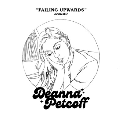 Failing Upwards (Acoustic)/Deanna Petcoff