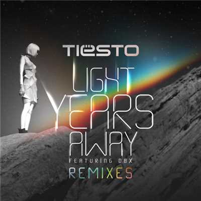 Light Years Away (featuring DBX／Remixes)/ティエスト