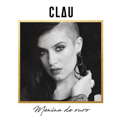 シングル/Menina De Ouro/Clau