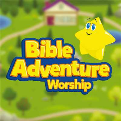 Bible Adventure Worship/LifeKids