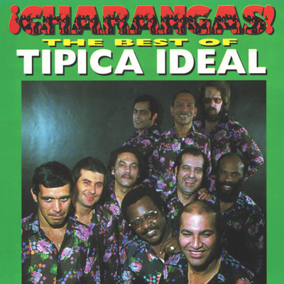！Charangas！ The Best Of Tipica Ideal/Tipica Ideal