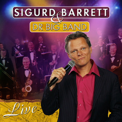 Whatever You Want Babe/Sigurd Barrett／DR Big Band