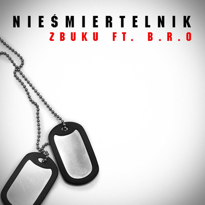 Niesmiertelnik (feat. B.R.O)/ZBUKU