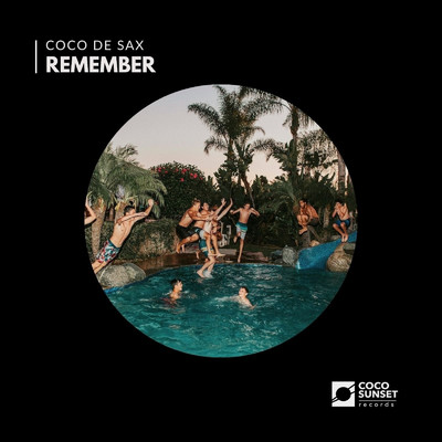 シングル/Remember/Coco de Sax