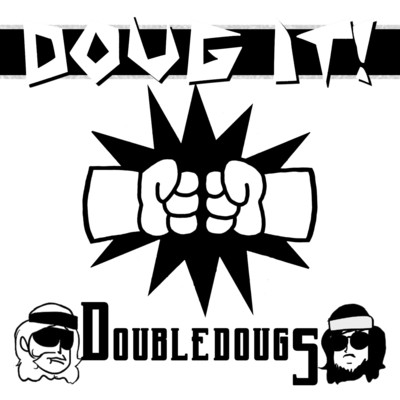 シングル/Doug It Double Dougs/Toad Shit