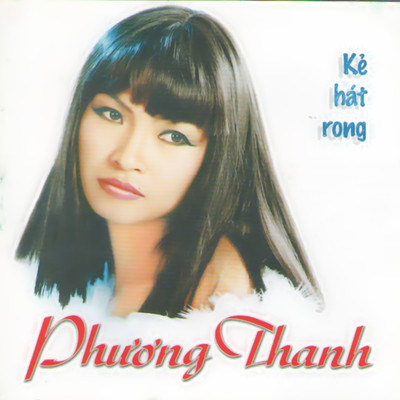 Ke Hat Rong/Phuong Thanh