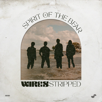 Wires (Stripped)/Spirit of the Bear