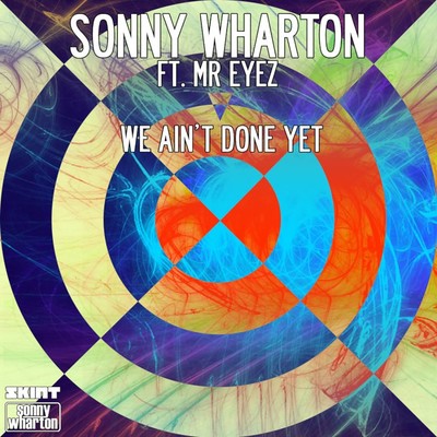We Ain't Done Yet (The Beatmonkeys Remix)/Sonny Wharton