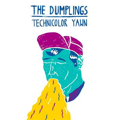 シングル/Technicolor Yawn/The Dumplings
