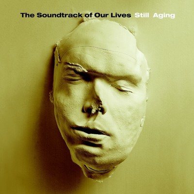 アルバム/Still Aging/The Soundtrack of Our Lives