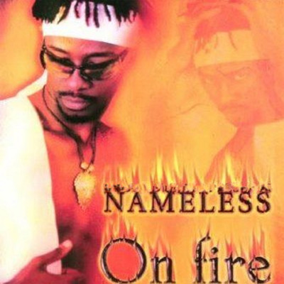 On Fire/Nameless